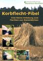 Korbflecht-Fibel zum Flechten von Bienenkörben